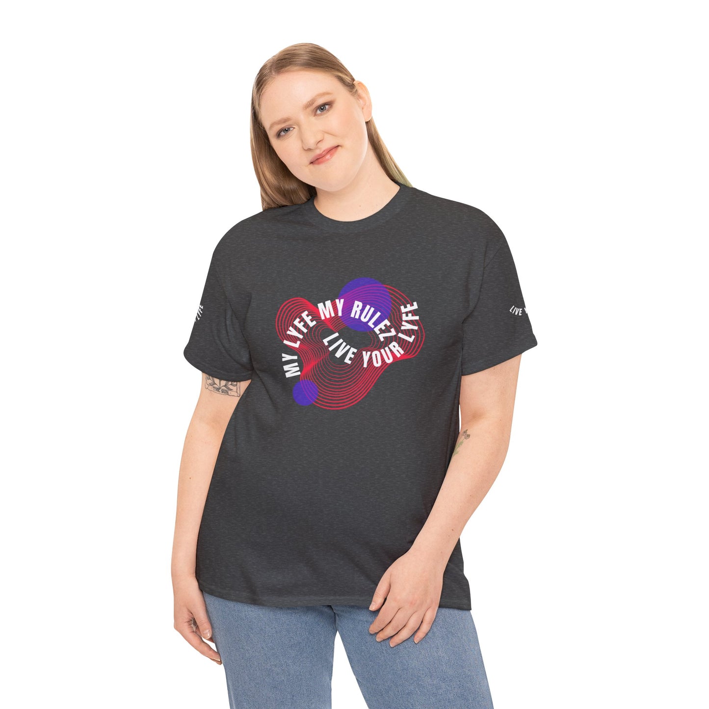 My Lyfe My Rulez Live Your Life Unisex Tee
