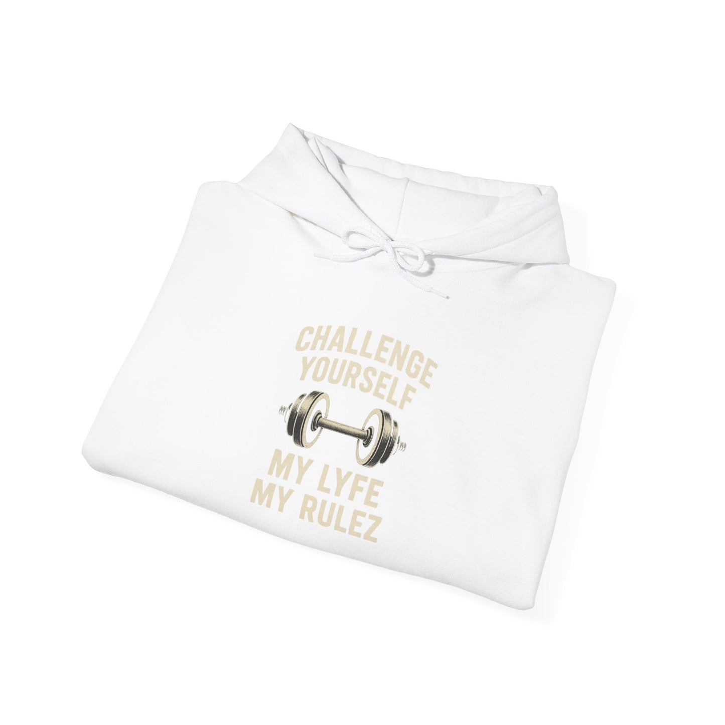 My Lyfe My Rulez Motivational Fitness Hoodie - Challenge Yourself Sweatshirt