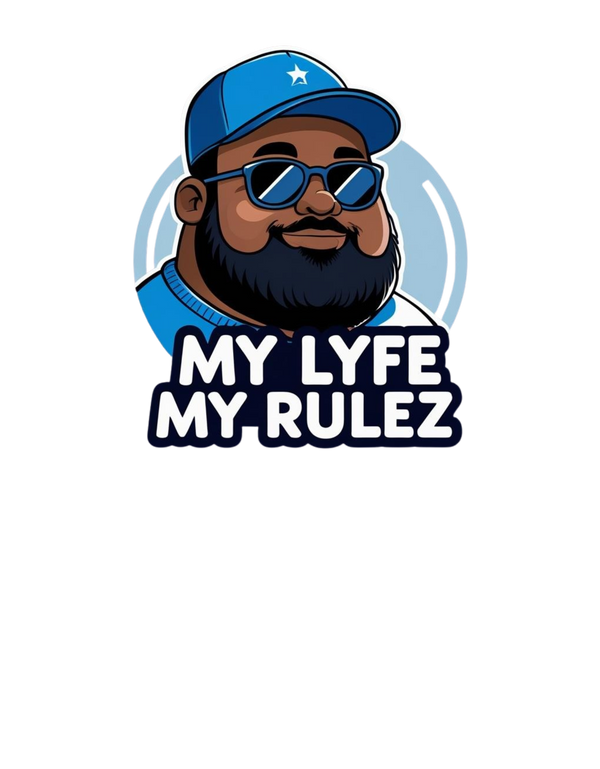 My Lyfe My Rulez