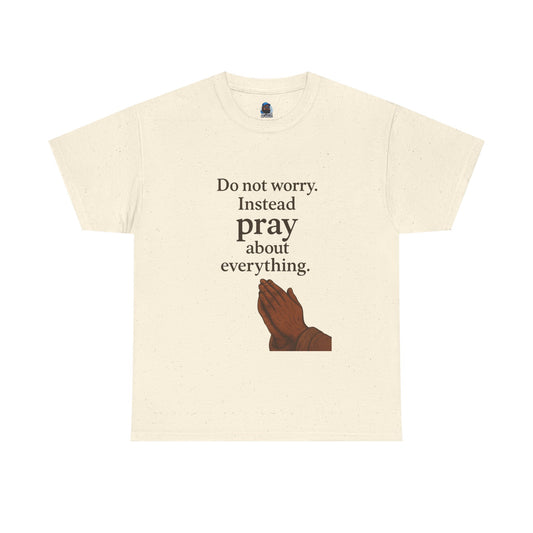 My Lyfe My Rulez Don't Worry Instead Pray About Everything Inspirational Tee