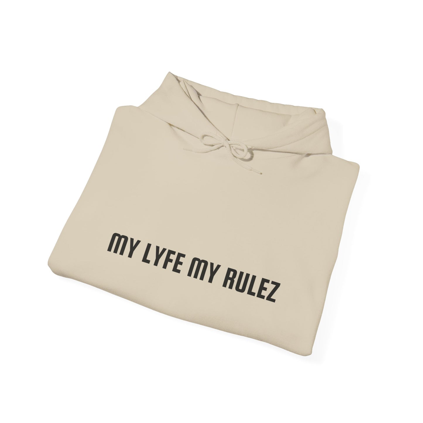 My Lyfe My Rulez Unisex Sweatshirt Step Into Your Purpose