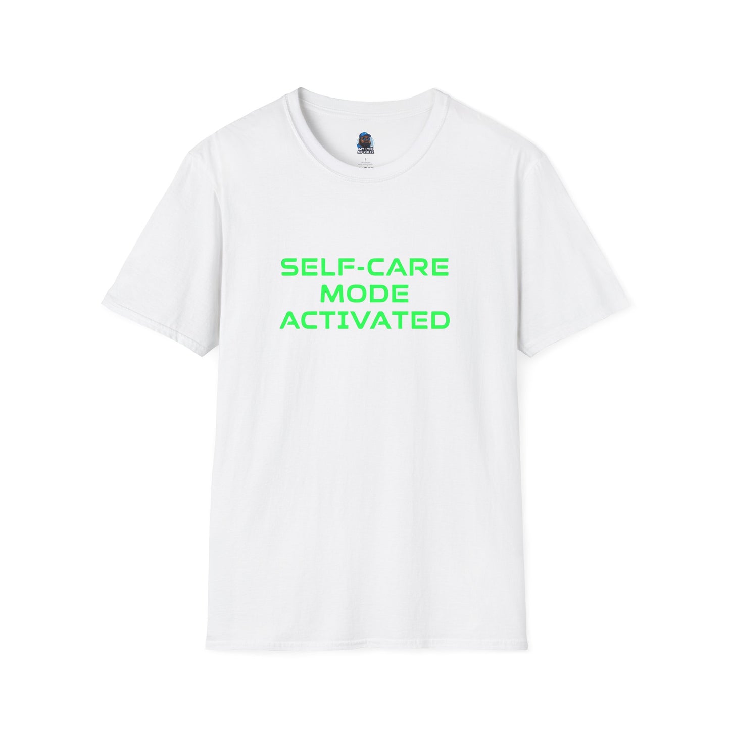 My Lyfe My Rulez Self-Care Mode Activated Tee