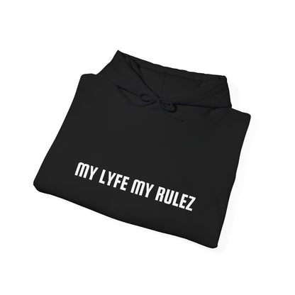 My Lyfe My Rulez Hooded Sweatshirt Step into your purpose Motivational Inspirational Unisex