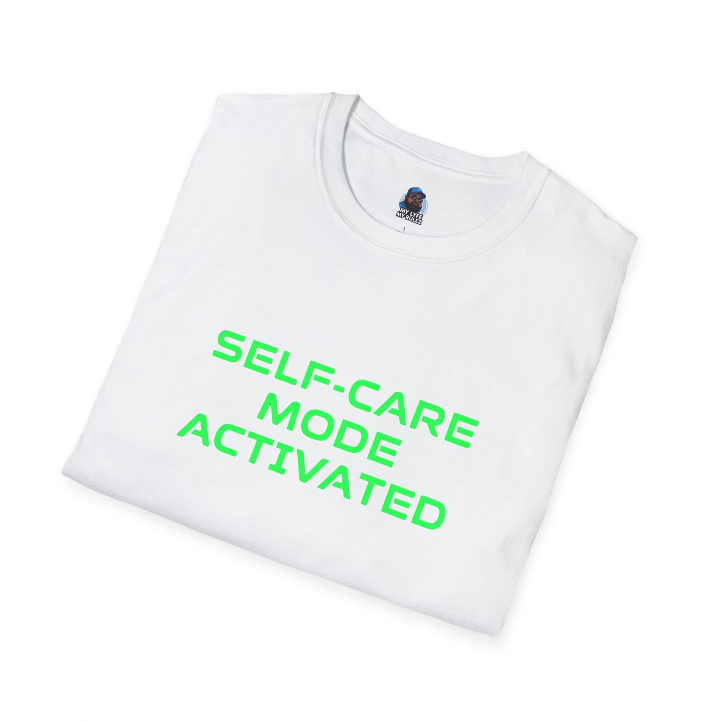 My Lyfe My Rulez Self-Care Mode Activated Tee