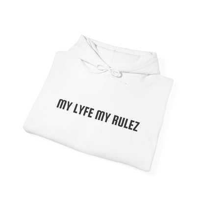 My Lyfe My Rulez Hooded Sweatshirt Step into your purpose Motivational Inspirational Unisex