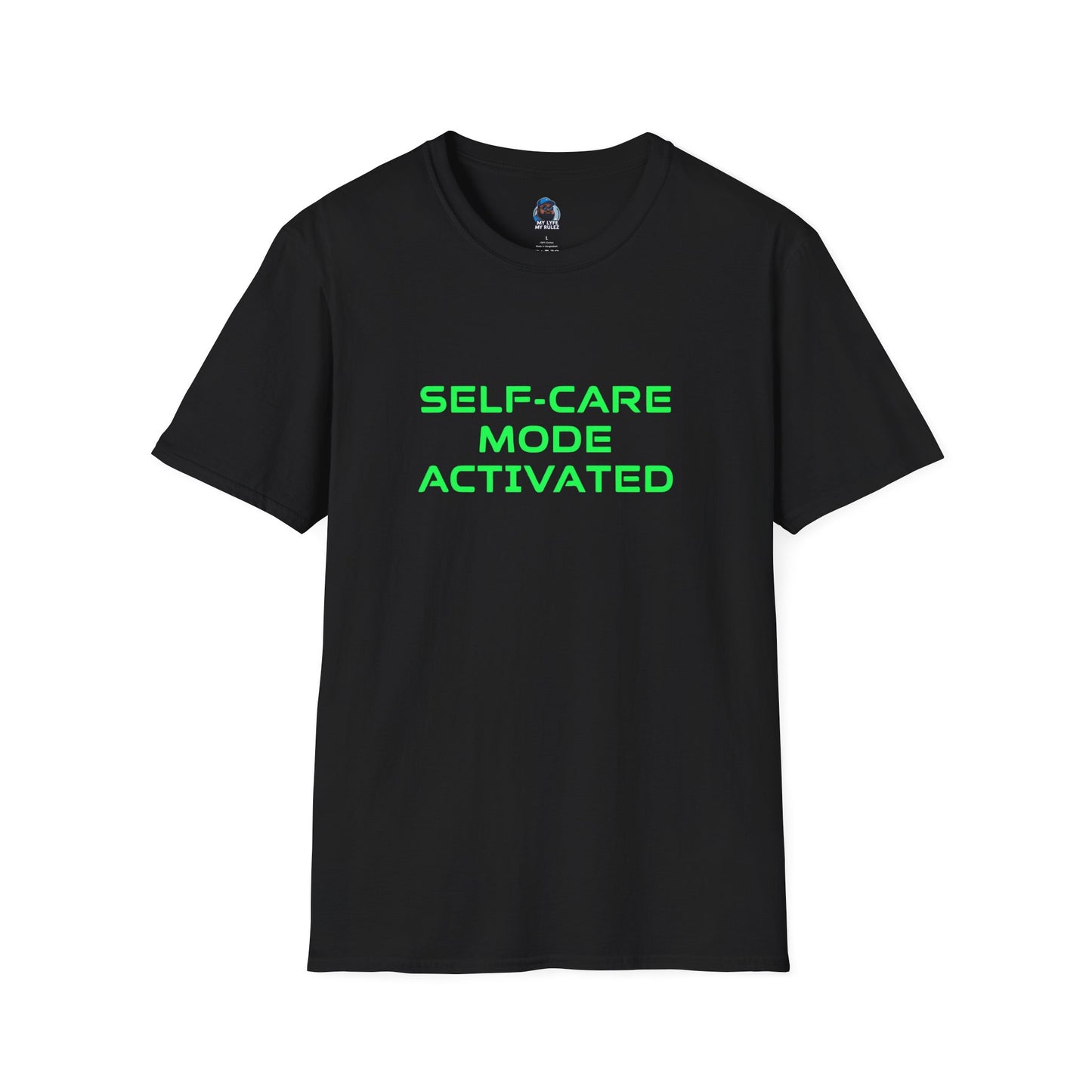 My Lyfe My Rulez Self-Care Mode Activated Tee