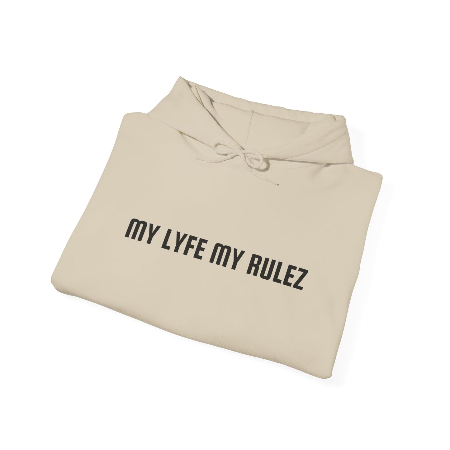 My Lyfe My Rulez Hooded Sweatshirt Step into your purpose Motivational Inspirational Unisex