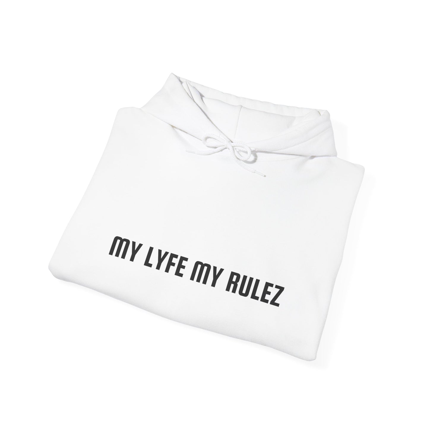 My Lyfe My Rulez Unisex Sweatshirt Step Into Your Purpose