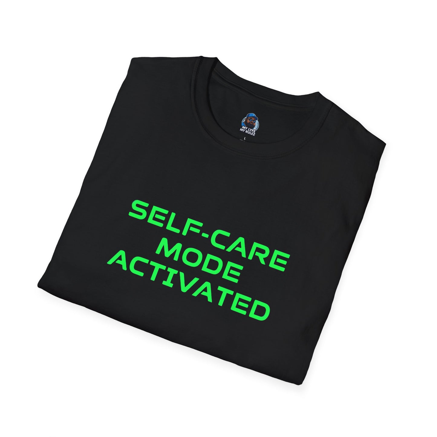 My Lyfe My Rulez Self-Care Mode Activated Tee