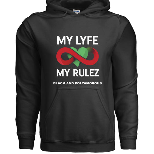 My Lyfe My Rulez — Black & Polyamorous Infinity Hoodie (Unisex)