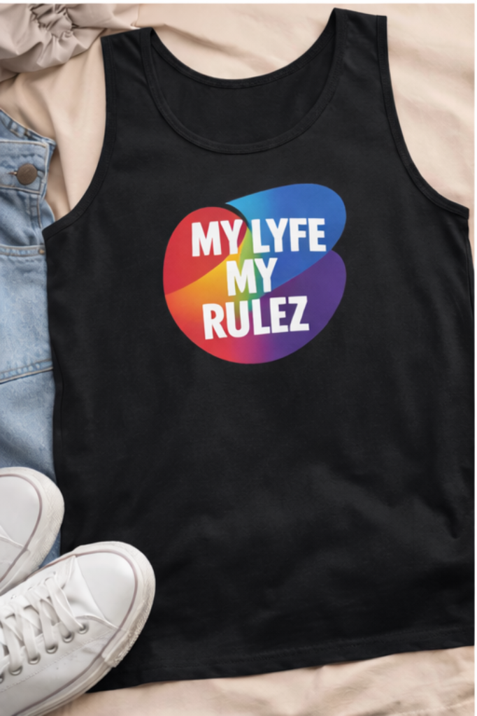 Black tank top with colorful PRIDE graphic 'MY LYFE MY RULEZ' on a neutral background with sneakers and jeans.